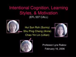 Intentional Cognition, Learning Styles, &amp; Motivation (EFL 537 CALL)