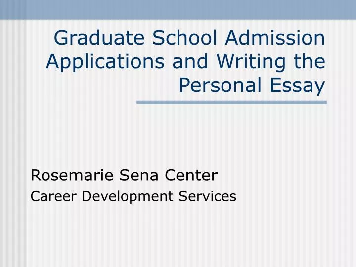 graduate school admission applications and writing the personal essay