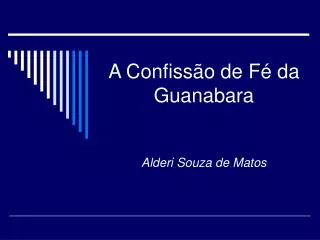 a confiss o de f da guanabara alderi souza de matos