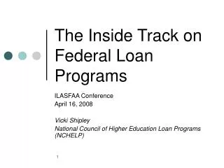 The Inside Track on Federal Loan Programs