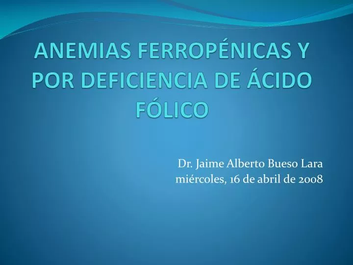 anemias ferrop nicas y por deficiencia de cido f lico