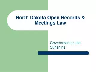 North Dakota Open Records &amp; Meetings Law