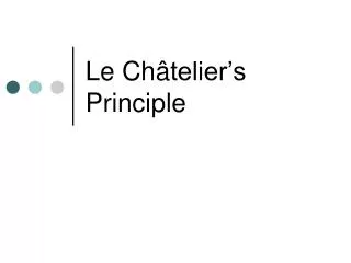 Le Ch â telier’s Principle