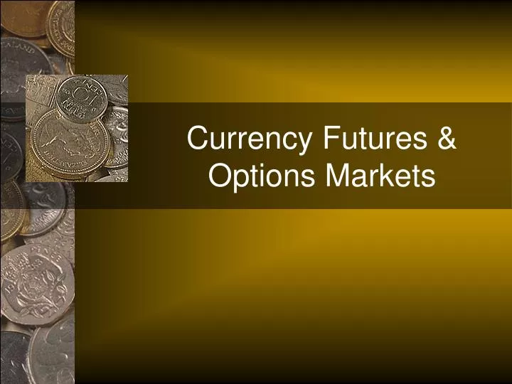 currency futures options markets