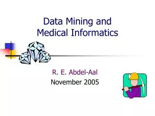 Data Mining and Medical Informatics