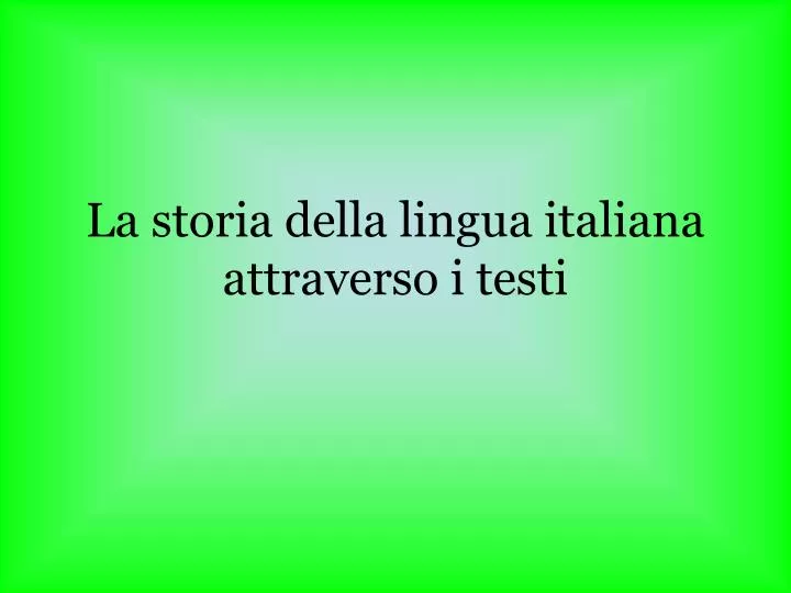 la storia della lingua italiana attraverso i testi
