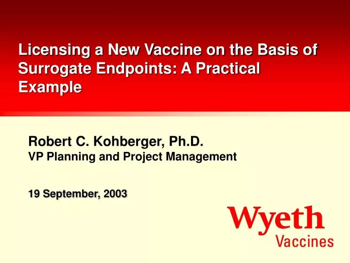 licensing a new vaccine on the basis of surrogate endpoints a practical example