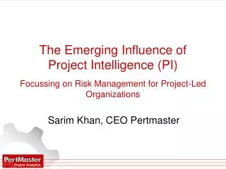 The Emerging Influence of Project Intelligence (PI) Focussing on Risk Management for Project-Led Organizations