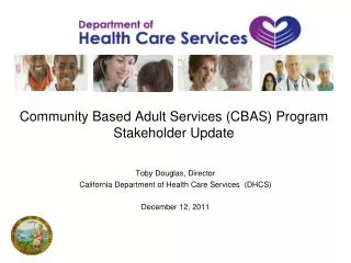 Community Based Adult Services (CBAS) Program Stakeholder Update