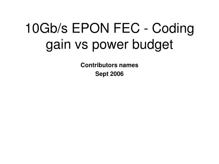 10gb s epon fec coding gain vs power budget