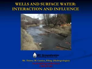 WELLS AND SURFACE WATER: INTERACTION AND INFLUENCE