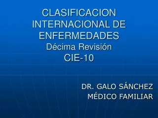 CLASIFICACION INTERNACIONAL DE ENFERMEDADES Décima Revisión CIE-10