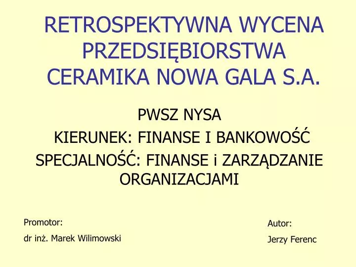 retrospektywna wycena przedsi biorstwa ceramika nowa gala s a