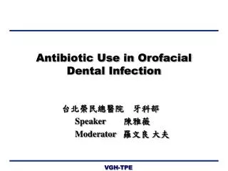 Antibiotic Use in Orofacial Dental Infection