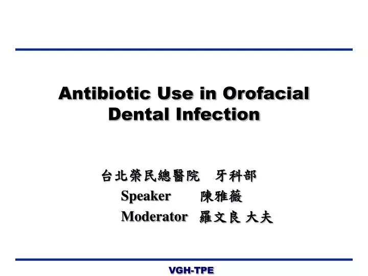 antibiotic use in orofacial dental infection