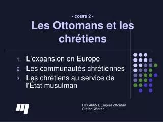 cours 2 les ottomans et les chr tiens