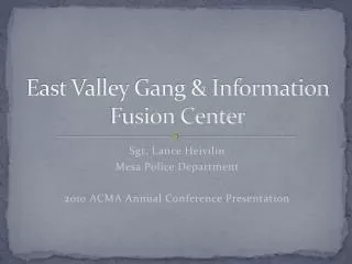 East Valley Gang &amp; Information Fusion Center