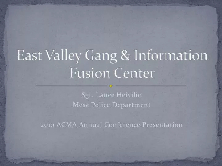 east valley gang information fusion center