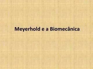 meyerhold e a biomec nica