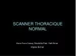 SCANNER THORACIQUE NORMAL - slide 1