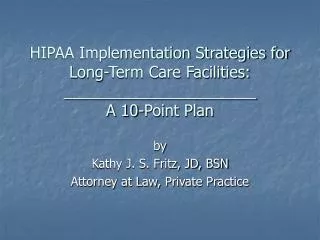 HIPAA Implementation Strategies for Long-Term Care Facilities: ______________________ A 10-Point Plan