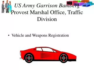 US Army Garrison Bamberg Provost Marshal Office, Traffic Division