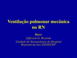 Ventilação pulmonar mecânica no RN