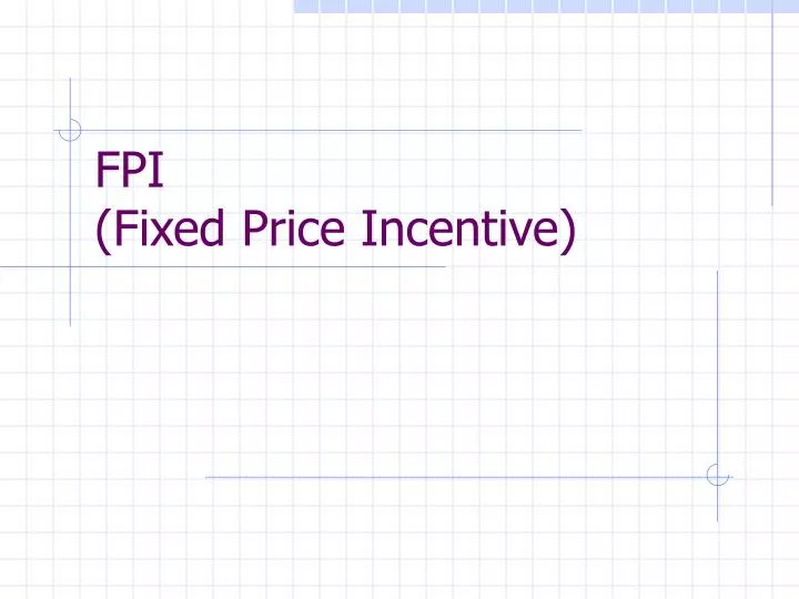 fpi fixed price incentive