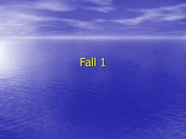 fall 1