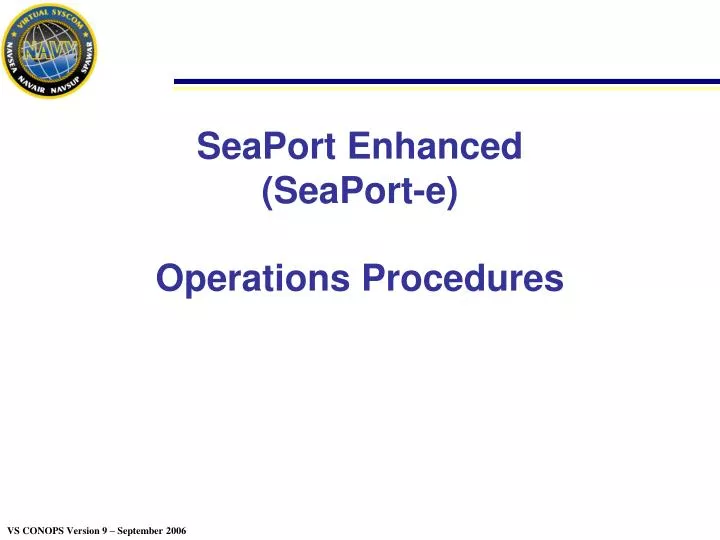 seaport enhanced seaport e operations procedures