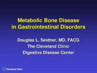 Metabolic Bone Disease in Gastrointestinal Disorders