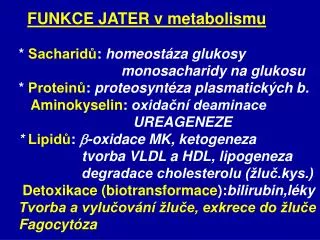 FUNKCE JATER v metabolismu
