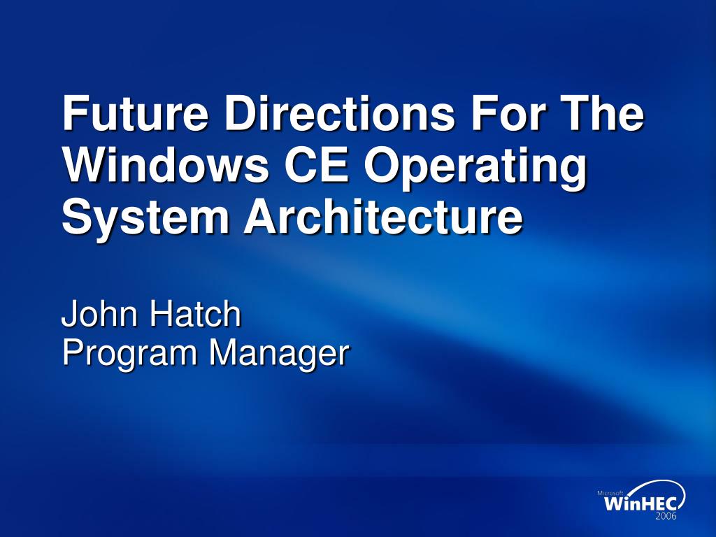 PPT - Future Directions For The Windows CE Operating System ...
