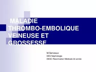 maladie thrombo embolique veineuse et grossesse