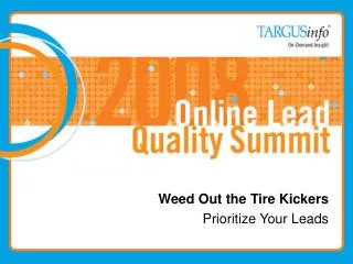 Weed Out the Tire Kickers