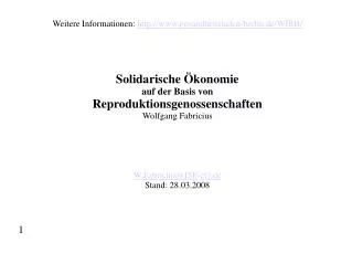 Weitere Informationen: http://www.gesundheitsladen-berlin.de/WIBB/ Solidarische Ökonomie auf der Basis von Reproduktio