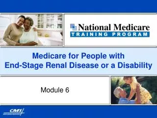 Medicare for People with End-Stage Renal Disease or a Disability