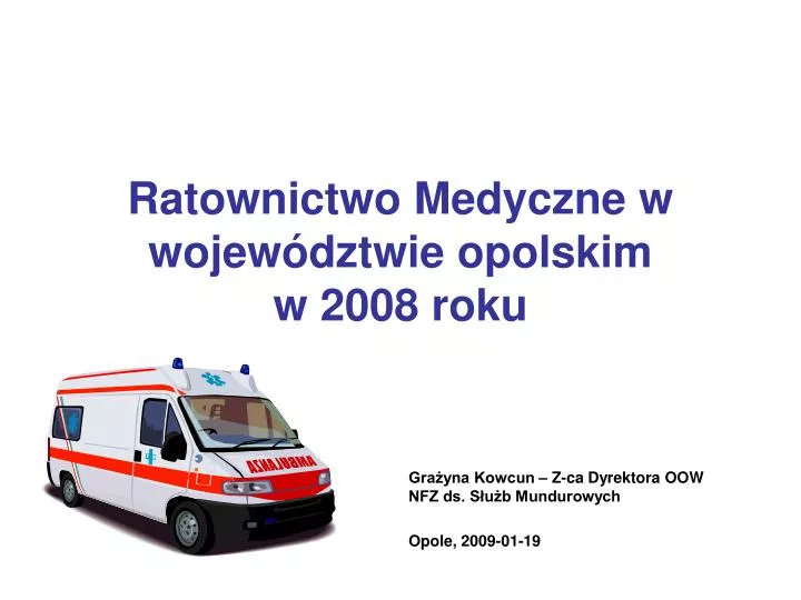ratownictwo medyczne w wojew dztwie opolskim w 2008 roku