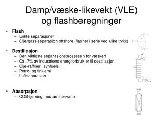 Damp/væske-likevekt (VLE) og flashberegninger