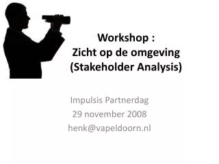 Workshop : Zicht op de omgeving ( Stakeholder Analysis )