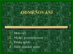 ODMĚŇOVÁNÍ - slide 1
