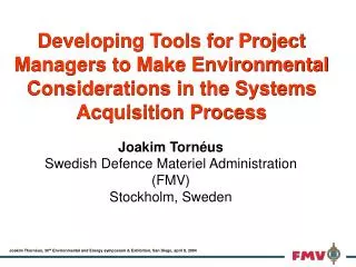 Developing Tools for Project Managers to Make Environmental Considerations in the Systems Acquisition Process