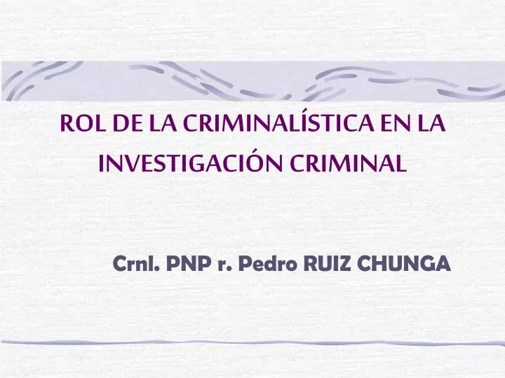 rol de la criminal stica en la investigaci n criminal