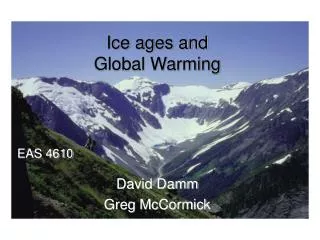 Ice ages and Global Warming