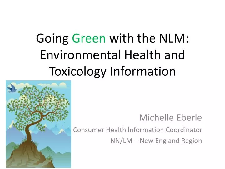 going green with the nlm environmental health and toxicology information