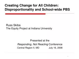 Creating Change for All Children: Disproportionality and School-wide PBS
