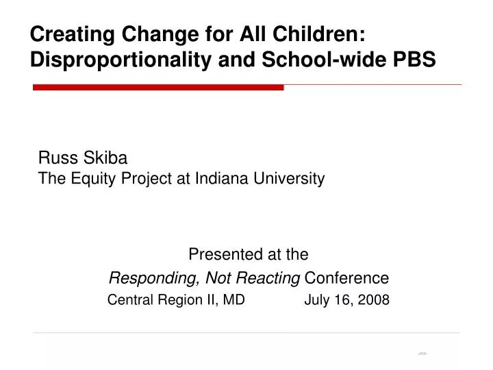creating change for all children disproportionality and school wide pbs