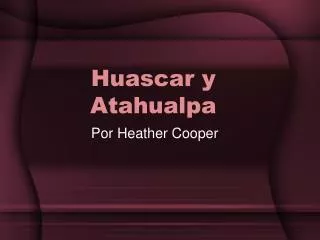 huascar y atahualpa