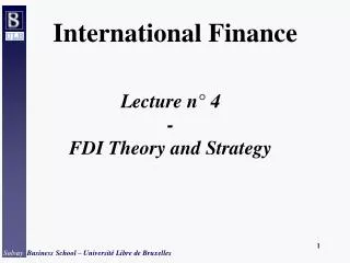Lecture n° 4 - FDI Theory and Strategy
