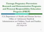 Teenage Pregnancy Prevention: Research and Demonstration Programs and Personal Responsibility Education Program (PREP) - slide 1